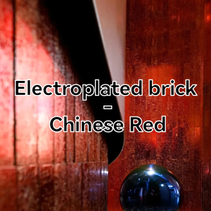 Electroplated Brick >; Chinese Red/Premium Wall Decor for a Luxurious Space